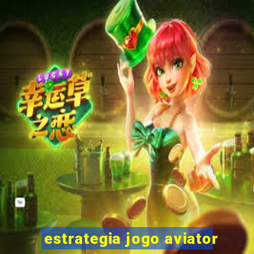 estrategia jogo aviator